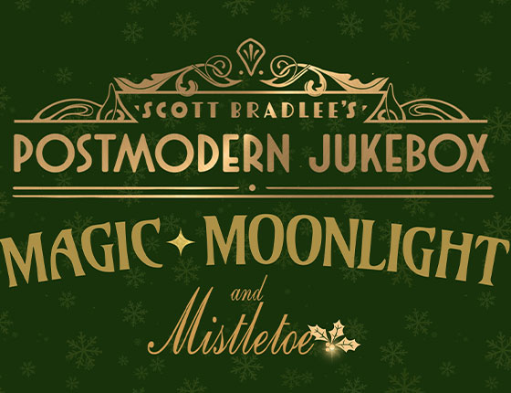 Scott Bradlee’s Postmodern Jukebox – Magic, Moonlight and Mistletoe Tour